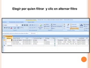 Elegir por quien filtrar y clic en alternar filtro
 