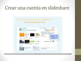 Crear una cuenta en slideshare
 