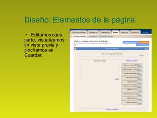 Diseño: Elementos de la página. Editamos cada  parte, visualizamos  en vista previa y  pinchamos en  Guardar . 