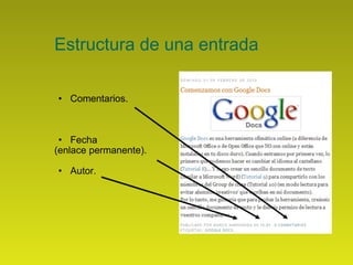 Estructura de una entrada Comentarios. Fecha  (enlace permanente).  Autor. 