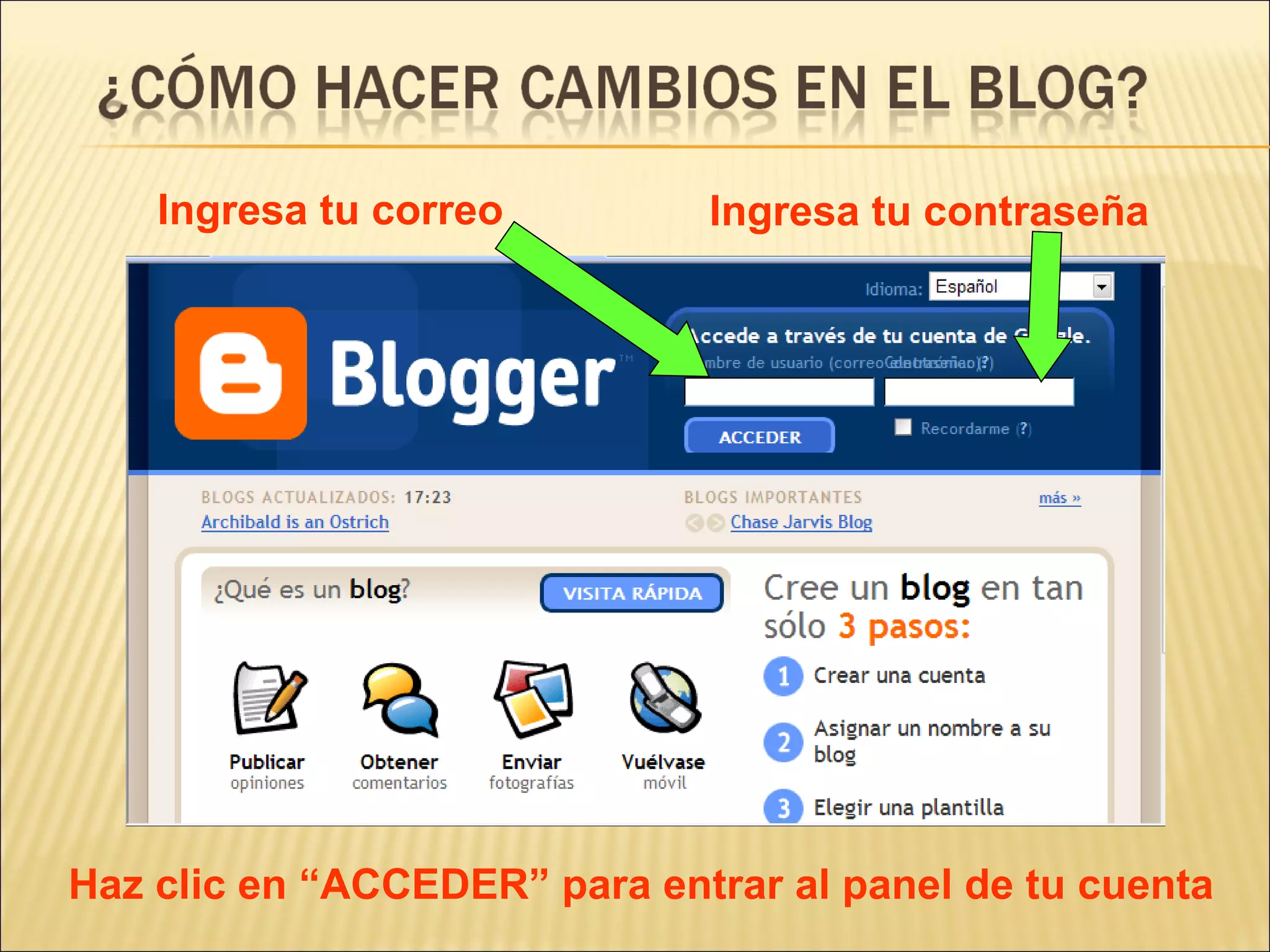 Ingresa tu correo         Ingresa tu contraseña




Haz clic en “ACCEDER” para entrar al panel de tu cuenta
 