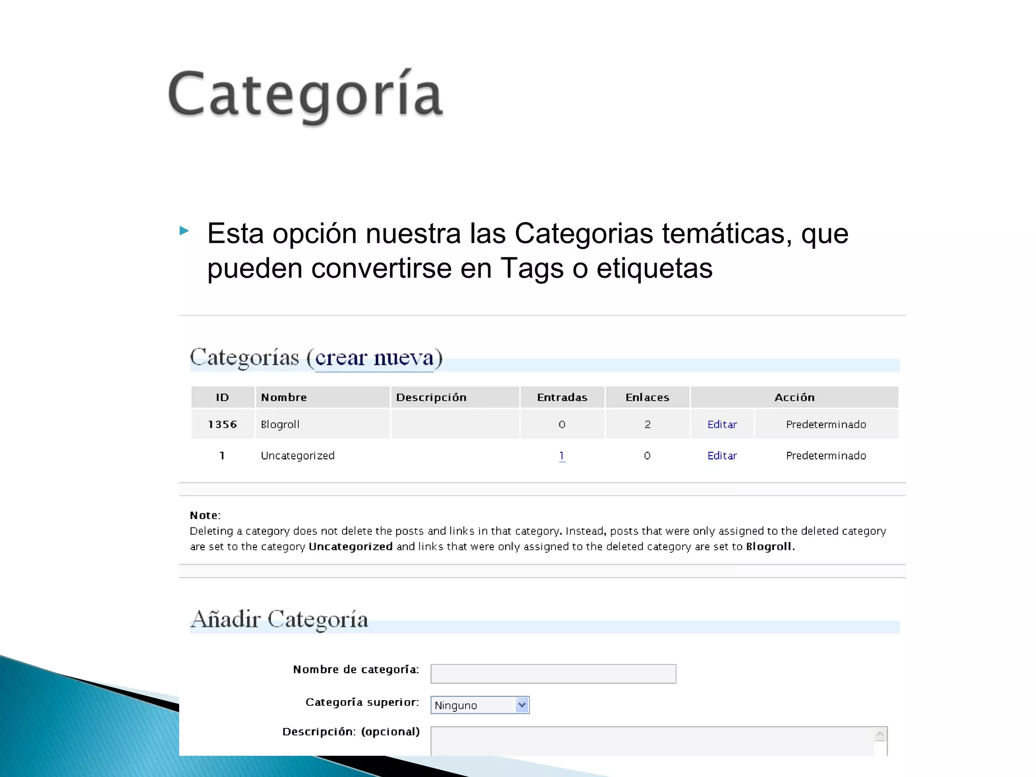  Esta opción nuestra las Categorias temáticas, que
pueden convertirse en Tags o etiquetas
 