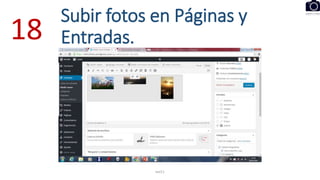 Subir fotos en Páginas y
Entradas.
eel11
18
 