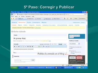 5º Paso: Corregir y Publicar Publica la entrada en el blog   