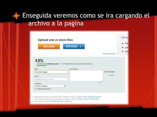 Enseguida veremos como se ira cargando el
  archivo a la pagina
 