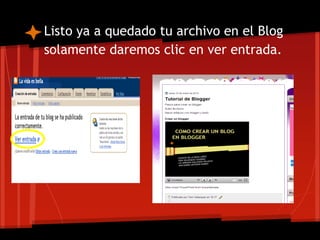 Listo ya a quedado tu archivo en el Blog
solamente daremos clic en ver entrada.
 