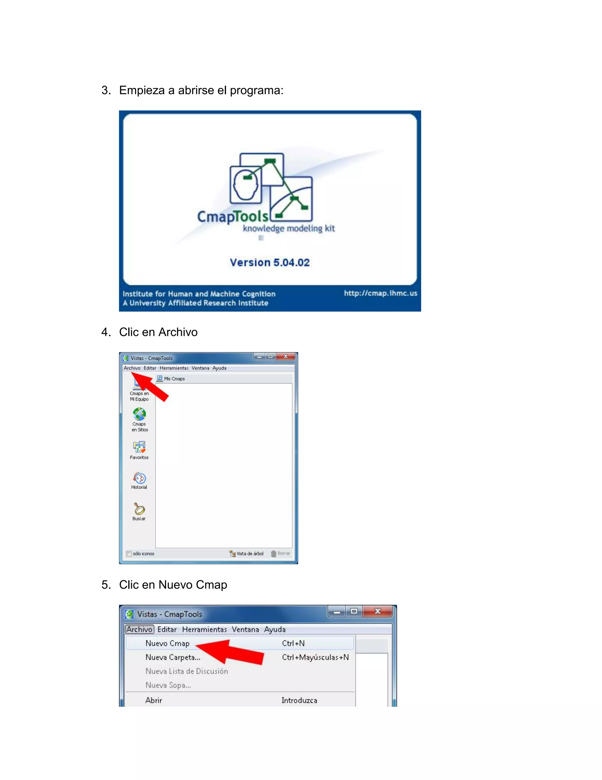 3. Empieza a abrirse el programa:




4. Clic en Archivo




5. Clic en Nuevo Cmap
 