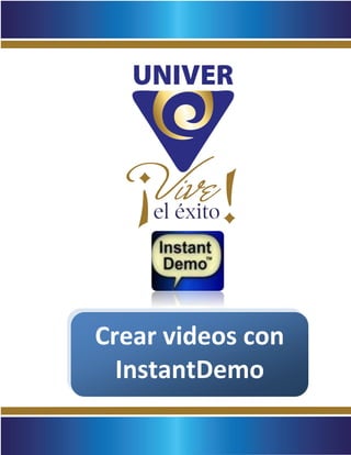 Crear videos con
  InstantDemo
 