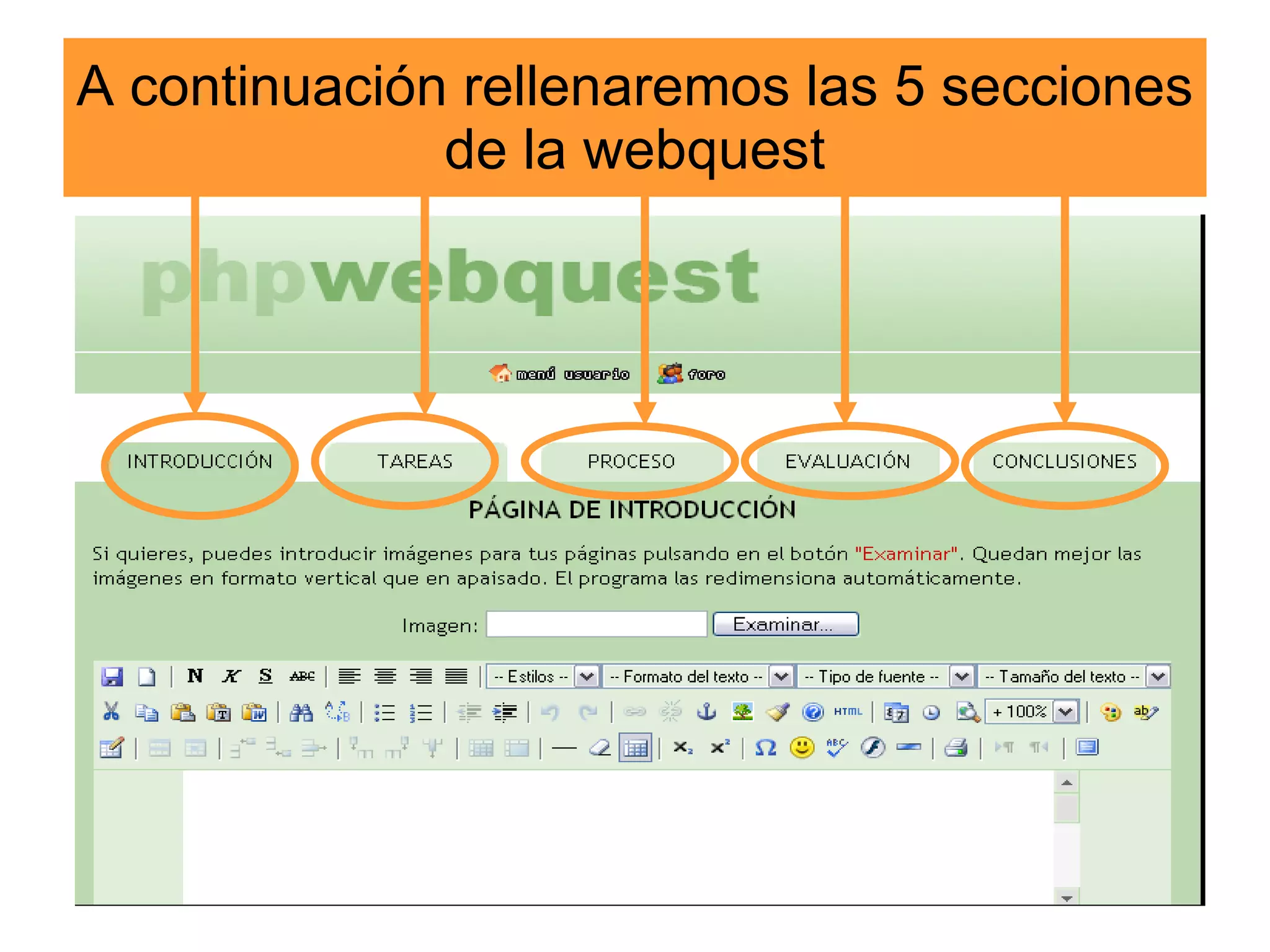 A continuación rellenaremos las 5 secciones de la webquest 