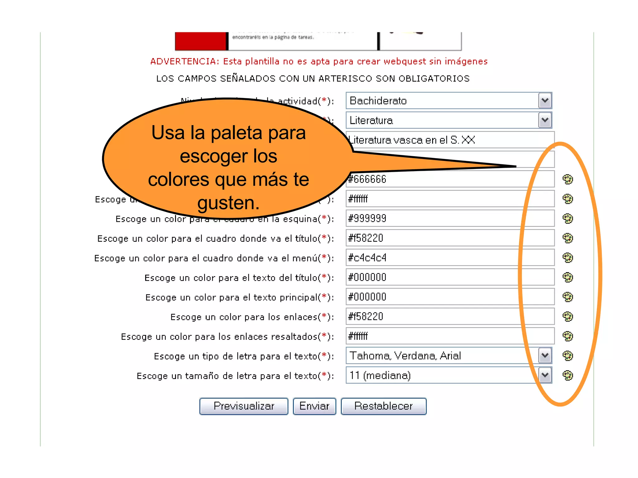 Usa la paleta para escoger los colores que más te gusten. 