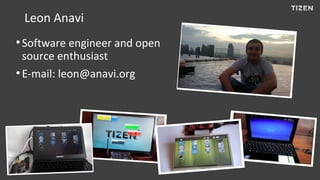 Leon Anavi
●
Software engineer and open
source enthusiast
●
E-mail: leon@anavi.org
 