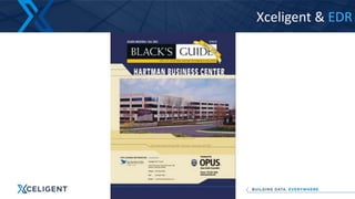 Xceligent & EDR
 