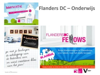 Flanders DC – Onderwijs




            4
Flanders DC Kenniscentrum
 