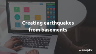 Creating earthquakes
from basements
 