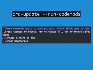 •--from and --to
•--resolve-conﬂicts
•--stats-only
•--list-codemods
Extended options
 