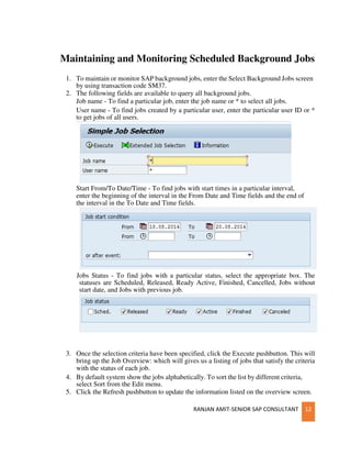 Create schedule monitor batch jobs with dynamic selection