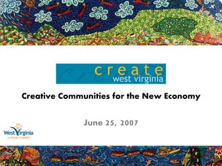 Creative Communities for the New Economy


             June 25,   2007
