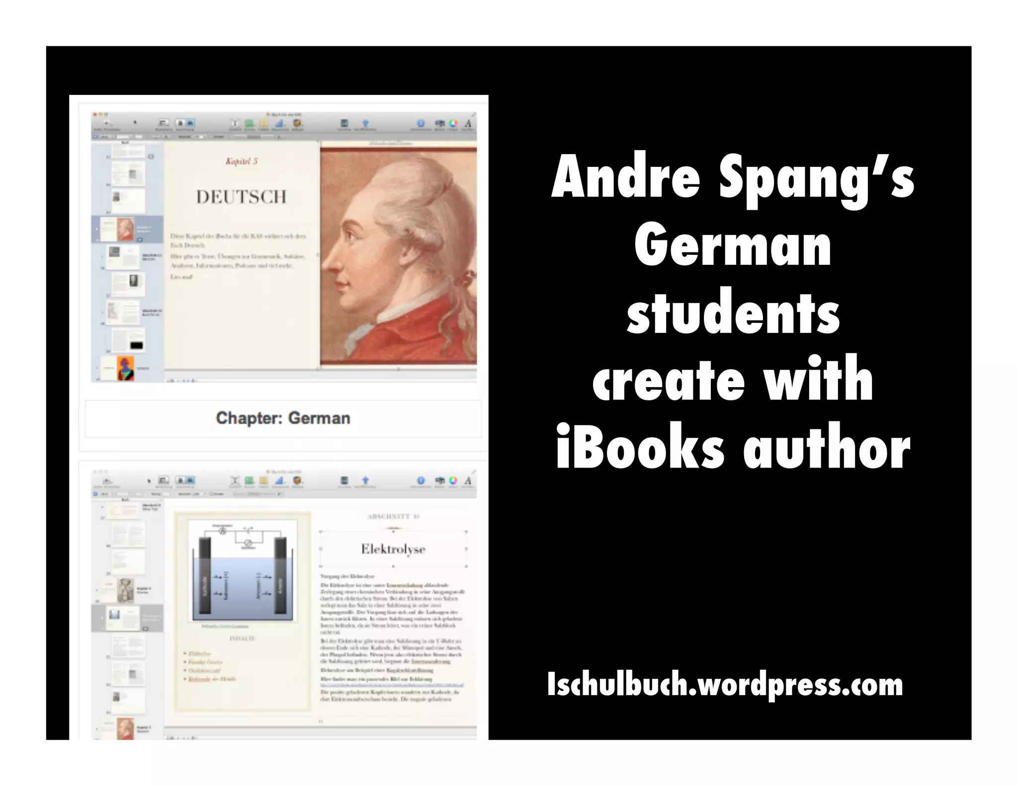 Andre Spang’s
German
students
create with
iBooks author

Ischulbuch.wordpress.com

 