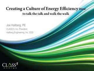 Joe Hallberg, PE
CLASS 5, Inc. President
Hallberg Engineering, Inc. CEO
 