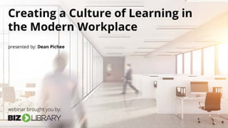 Creating a Culture of Learning in the Modern Workplace | PDF