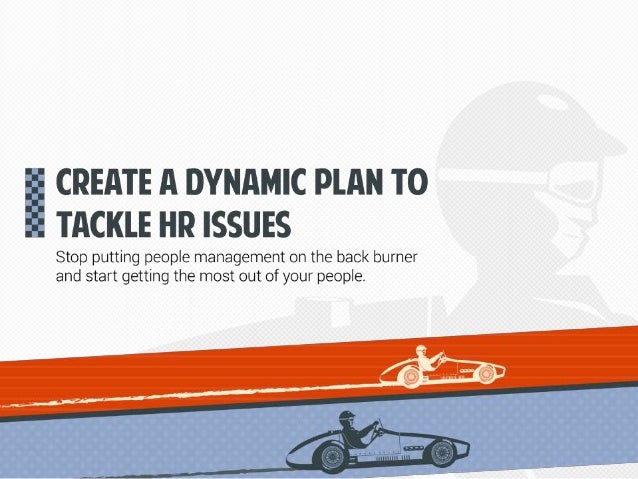 Create a Dynamic Plan to Tackle HR Issues.
Stop putting people management on the backburner and start getting the most out...