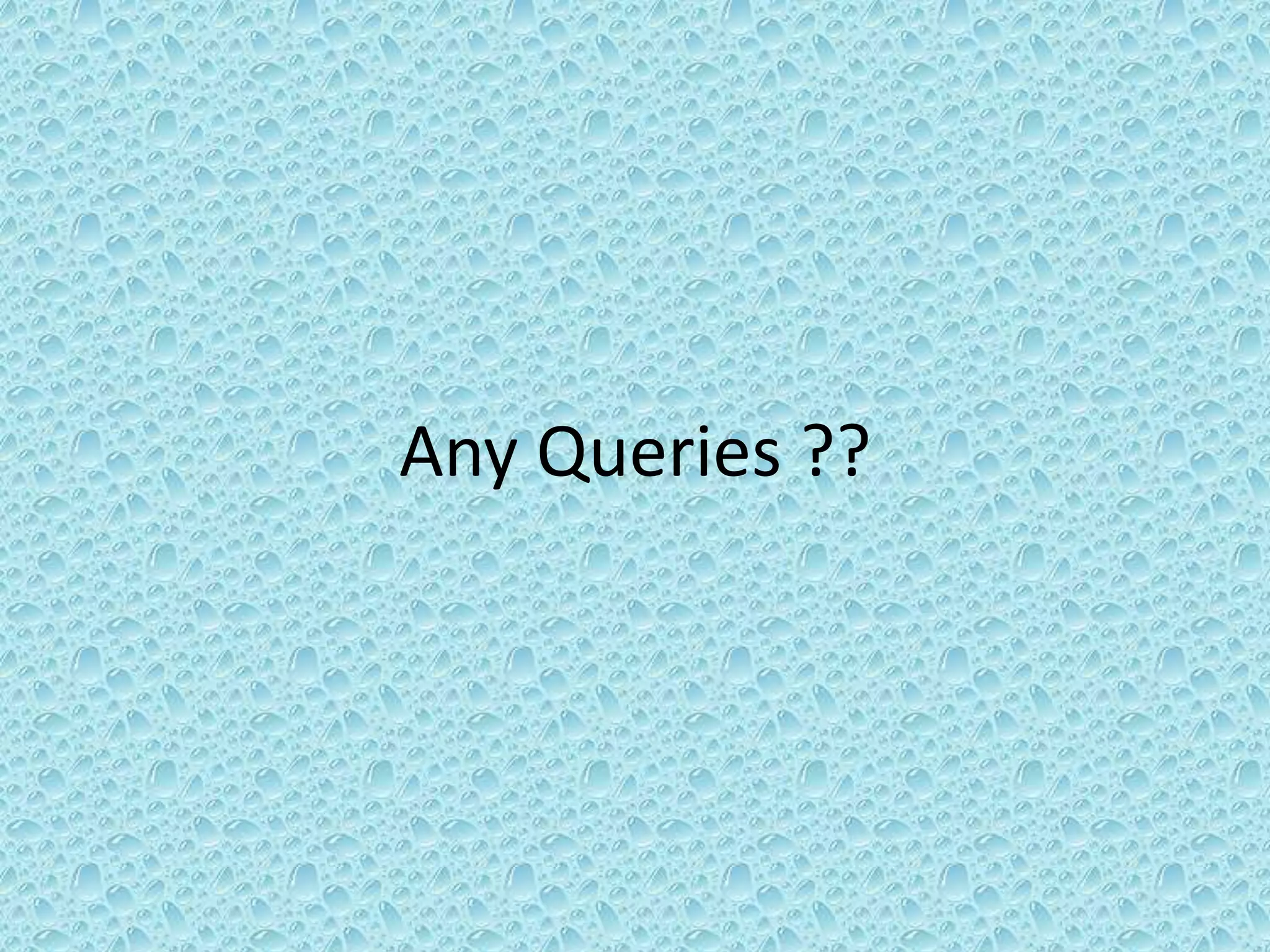 Any Queries ??
 