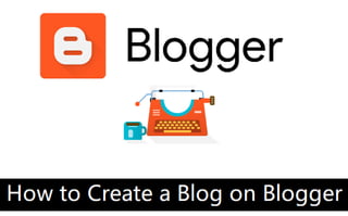 How to Create a free blog on Blogger