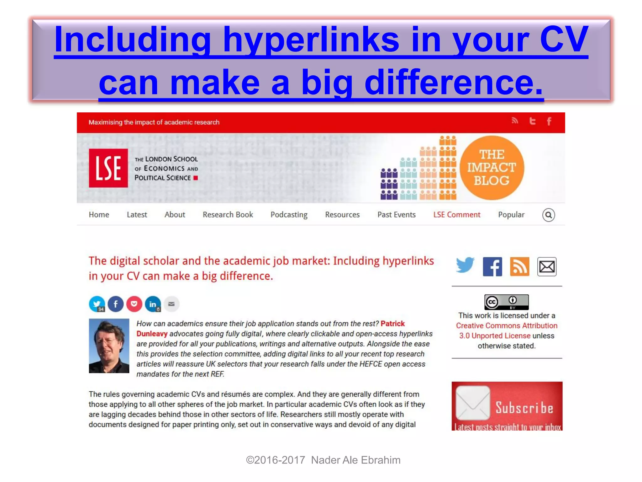 Including hyperlinks in your CV
can make a big difference.
©2016-2017 Nader Ale Ebrahim
 