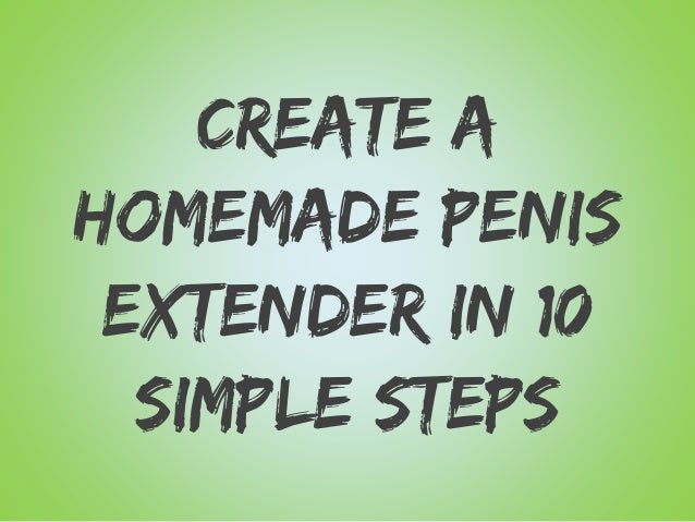 Home Made Penis Extenders 30