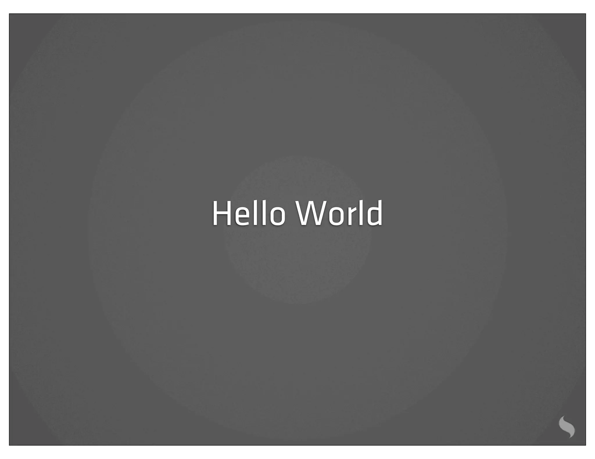 Hello World
 