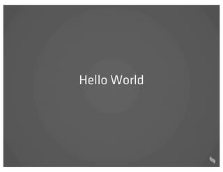 Hello World
 