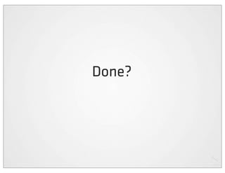 Done?
 