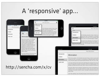 A ‘responsive’ app...




http://sencha.com/x/cv
 