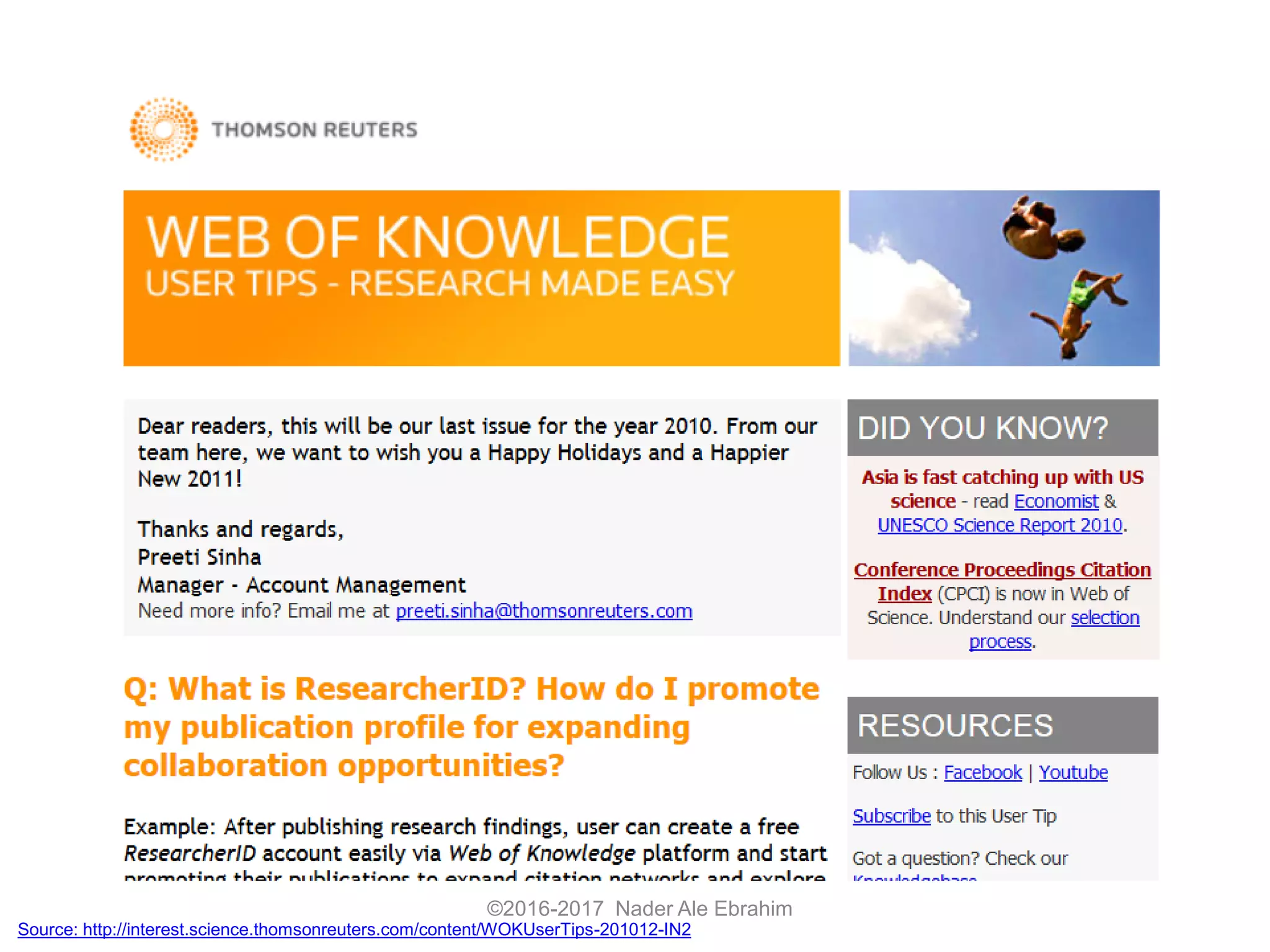 ©2016-2017 Nader Ale Ebrahim
Source: http://interest.science.thomsonreuters.com/content/WOKUserTips-201012-IN2
 