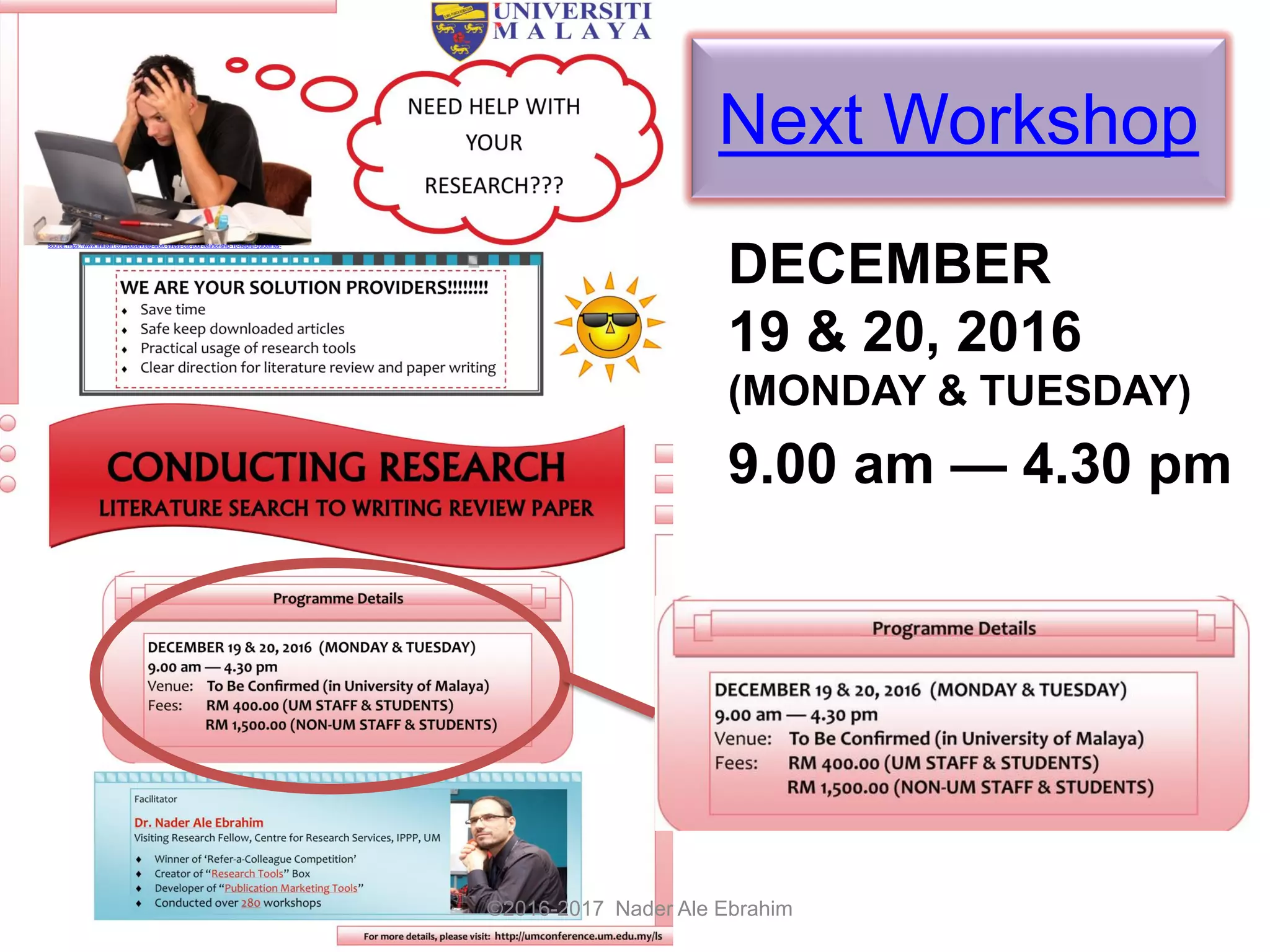 Next Workshop
DECEMBER
19 & 20, 2016
(MONDAY & TUESDAY)
9.00 am — 4.30 pm
©2016-2017 Nader Ale Ebrahim
Source: https://www.linkedin.com/pulse/keep-work-stress-out-your-relationship-10-helpful-guidelines-
 