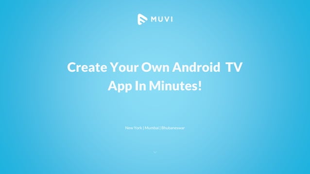 Create Your Own Android Tv App Ppt Create Your Own Android Tv App Ppt
