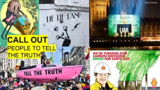 Valentine’s day card by Darren Cullen
Led by Donkeys
Extinction Rebellion
CALL OUT
PEOPLE TO TELL
THE TRUTH
Steve Cutts Bambi
Darren Cullen
 