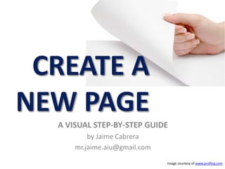 A VISUAL STEP-BY-STEP GUIDE
by Jaime Cabrera
mr.jaime.aiu@gmail.com
Image courtesy of www.profkrg.com
 