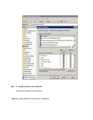 Step : 11 Change setting in web.config File

       Open Web.config file as shown below :



 Step :12 : Change different Configurations settings like :
 