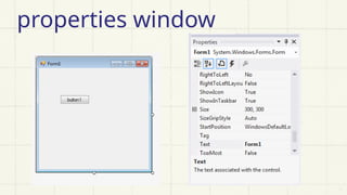 properties window
 