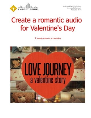 An E-book by AVSoft Corp.
www.audio4fun.com
February 2014

4 simple steps to accomplish

 