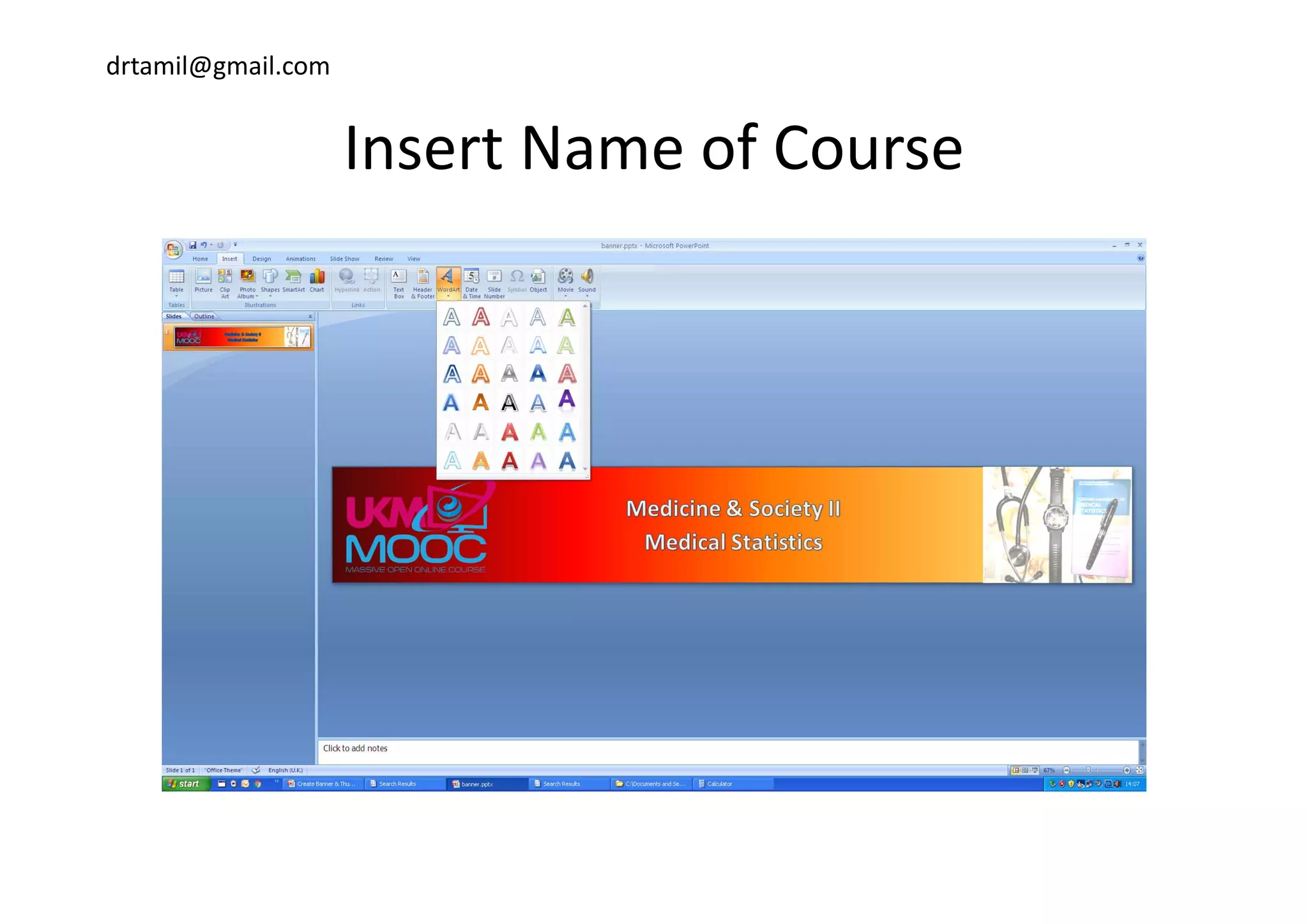 drtamil@gmail.com
Insert Name of CourseInsert Name of Course
 