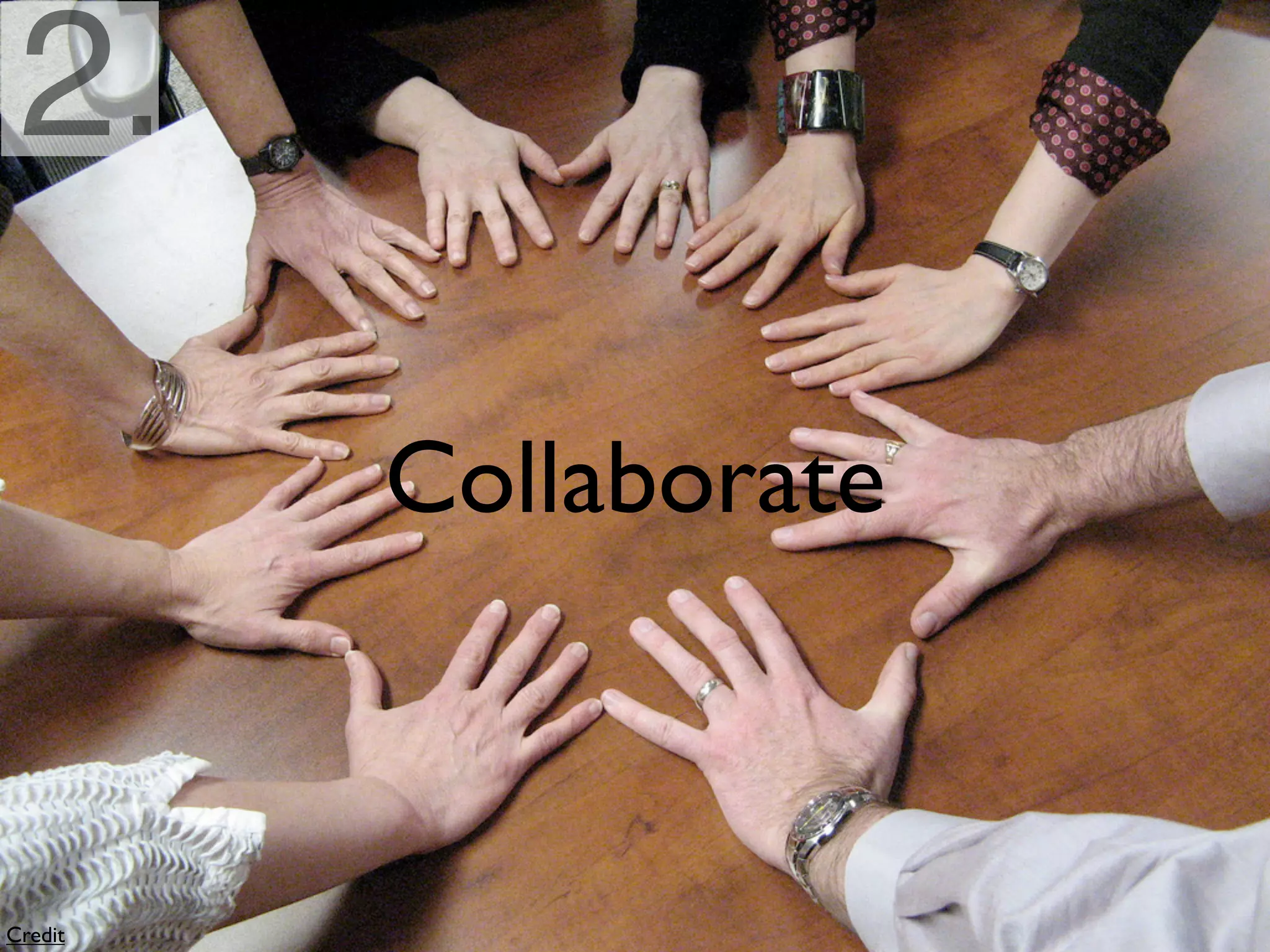 2.

         Collaborate



Credit
 