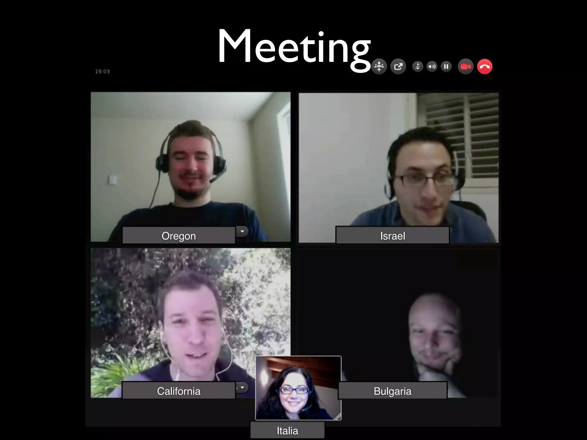 Meeting


 Oregon                  Israel




California              Bulgaria


               Italia
 