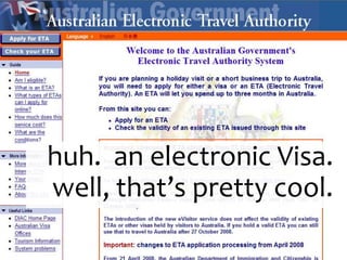 huh.  an electronic Visa.  well, that’s pretty cool.<br />