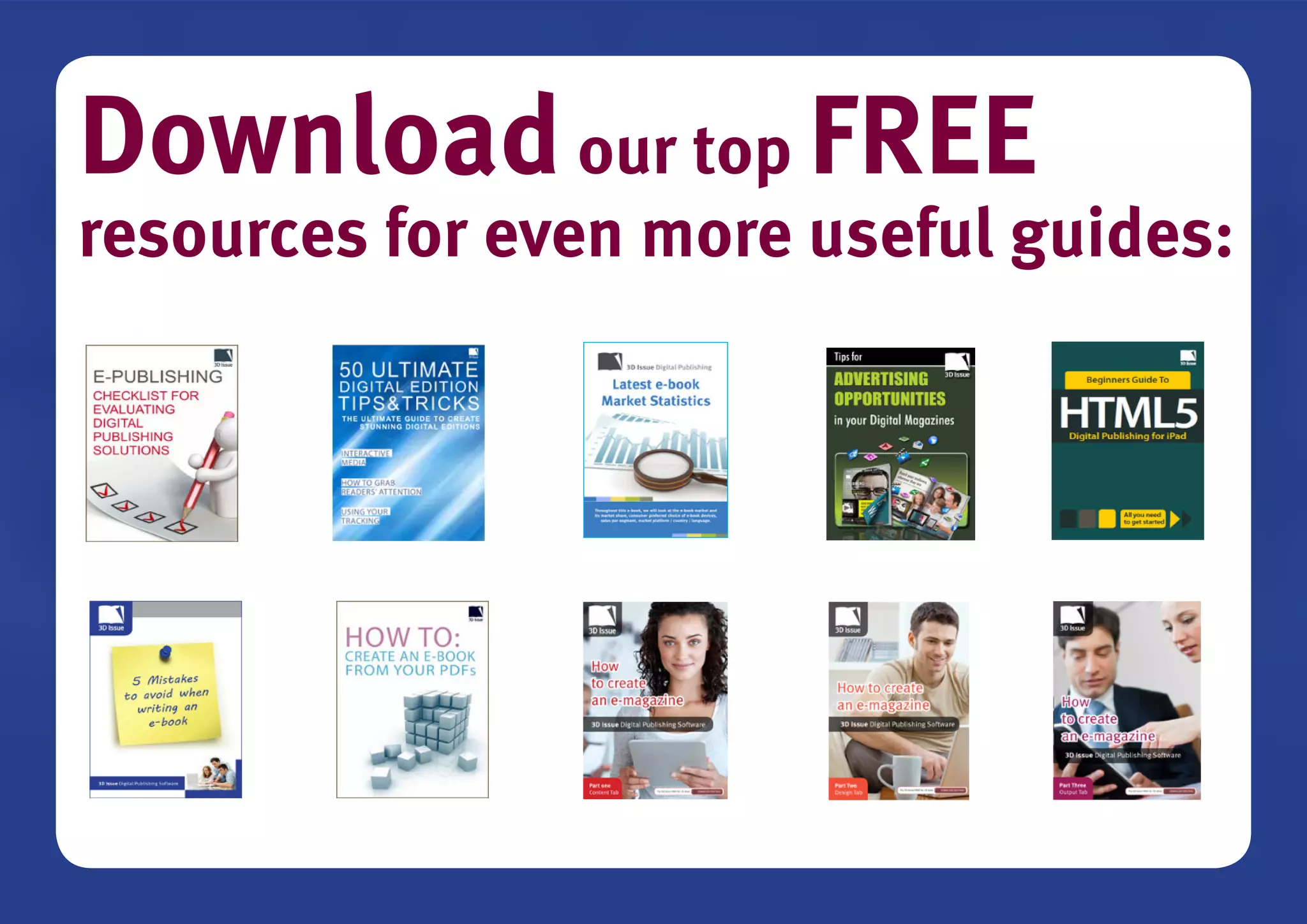 Download our top FREE
resources for even more useful guides:
 
