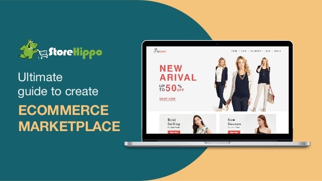 Ultimate
guide to create
ECOMMERCE
MARKETPLACE
 