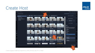 Create Host
Create engaging Healthcare Experiences | 2019 | Andreas Jakl | FH St. Pölten
 