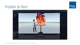 Publish & Test!
Create engaging Healthcare Experiences | 2019 | Andreas Jakl | FH St. Pölten
 