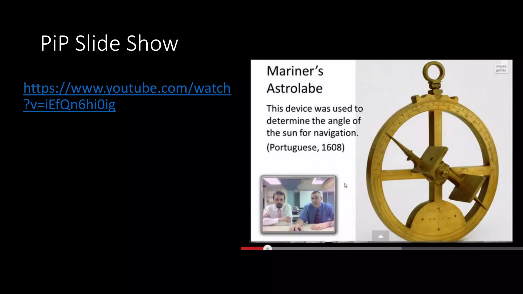 PiP Slide Show 
https://www.youtube.com/watch 
?v=iEfQn6hi0ig 
 